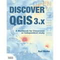 Discover QGIS 3.x: A Workbook for Classroom or Independent Study - Paperback