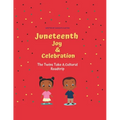 Juneteenth Joy and Celebration: The Twins Take a Cultural Roadtrip - Paperback