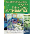 Facilitator's Guide to Ways to Think about Mathematics - Paperback