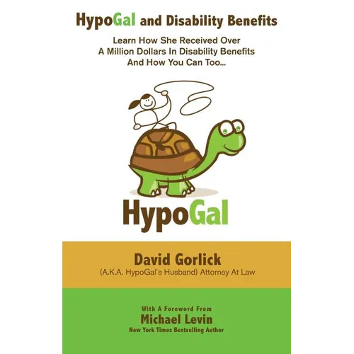 HypoGal and Disability Benefits: Learn How She Received Over A Million Dollars In Disability Benefits And How You Can Too... - Paperback