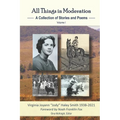 All Things in Moderation: A Collection of Stories and Poems: Volume I - Paperback