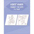 Very Hard Connect The Dots For Adult: Fun and Challenging Dot to Dot Puzzle - Paperback