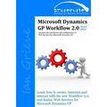 Microsoft Dynamics GP Workflow 2.0 Second Edition: Microsoft Dynamics GP Workflow 2.0 Second Edition - Paperback