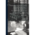 Memoirs of Pliny Earle, M.D., With Extracts From his Diary and Letters (1830-1892) and Selections From his Professional Writings ( 1839-1891) - Paperback