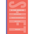 Shift - AI for Agencies: Lead your team through the biggest shift since digital - Paperback