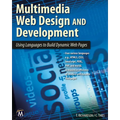 Multimedia Web Design and Development: Using Languages to Build Dynamic Web Pages [With DVD] - Paperback