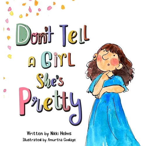 Don't Tell A Girl She's Pretty - Hardcover