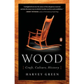 Wood: Craft, Culture, History - Paperback