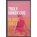 Truly Obnoxious Blonde Jokes - Paperback