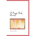 A Prayer Book Revised - Hardcover