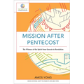 Mission After Pentecost: The Witness of the Spirit from Genesis to Revelation - Paperback