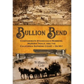 Bullion Bend: Confederate Stagecoach Robbers, Murder Trials, and the California Supreme Court - Oh My! - Hardcover