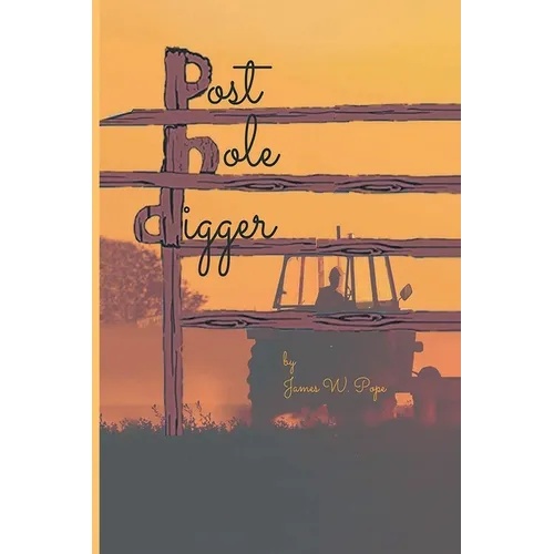 Post-Hole Digger - Paperback