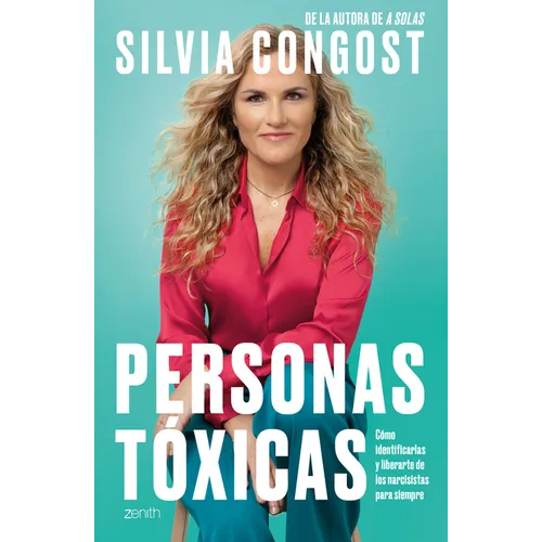 Personas Tóxicas: Cómo Identificarlas Y Liberarte de Los Narcisistas Para Siempre / Toxic People - Paperback