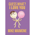 Guess What? I Love You - Hardcover