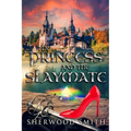 The Princess and the Slaymate - Paperback