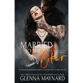 Married To The Biker: The Complete Black Rebel Devils MC Trilogy - Paperback