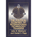The Political Economy of International Technology Transfer - Hardcover