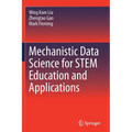 Mechanistic Data Science for Stem Education and Applications - Paperback