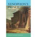 Xenophon's Prince: Republic and Empire in the Cyropaedia - Hardcover
