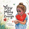 You are More Than Enough: a children's book on self-love and compassion - Paperback