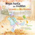 Hojas Hasta Las Rodillas / Leaves to My Knees - Paperback