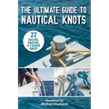 The Ultimate Guide to Nautical Knots - Paperback