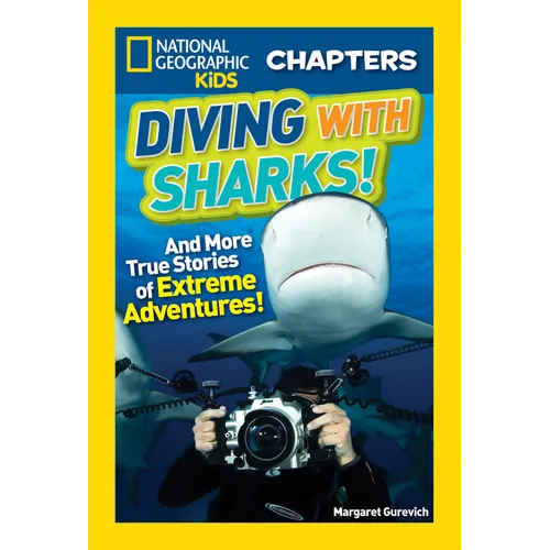 Diving with Sharks!: And More True Stories of Extreme Adventures! - Paperback