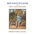 Ben Lilly's Tales of Bear, Lions and Hounds - Paperback