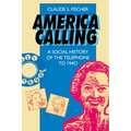 America Calling: A Social History of the Telephone to 1940 - Paperback