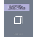 Guide to Amendments, Comments and Proposals Concerning the Dumbarton Oaks Proposals for a General International Organization - Paperback
