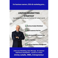 Unified Marketing Strategy: Unite your Marketing, Advertising, Sales Messaging and Customer Experience Touchpoints. - Paperback