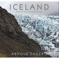 Iceland: Born of Lava Chiseled by Ice - Hardcover
