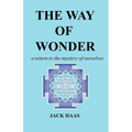The Way of Wonder: A Return to the Mystery of Ourselves - Paperback