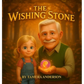 The Wishing Stone - Hardcover
