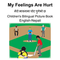 English-Nepali My Feelings Are Hurt/मेरो भावनामा चोट पु - Paperback