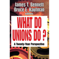 What Do Unions Do?: A Twenty-year Perspective - Paperback