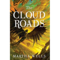 The Cloud Roads: Volume One of the Books of the Raksura - Paperback