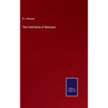 The Field Book of Manures - Hardcover