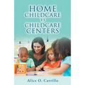 Home Childcare vs. Childcare Centers - Paperback