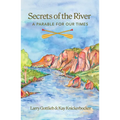 Secrets of the River: A Parable for Our Times - Paperback