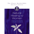 Natural Healing for Women: Caring for Yourself with Herbs, Homoeopathy & Essential Oils - Paperback