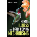 Mental Illness and Daily Coping Mechanisms - Hardcover