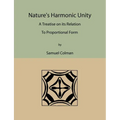 Nature's Harmonic Unity: A Treatise on Its Relation to Proportional Form - Paperback