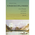 Undisciplined: Science, Ethnography, and Personhood in the Americas, 1830-1940 - Paperback