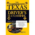 The Comprehensive Texas Driver's Handbook: A Step-By-Step Guide to Becoming a Skilled and Licensed Driver (Pictorial Examples) - Paperback