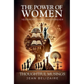 The Power of Women Yesterday, Today, and Forever: Thoughtful Musings - Paperback