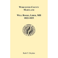 Worcester County, Maryland Will Books, Liber MH. 1822-1833 - Paperback