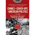 Crimes and Cover-Ups in American Politics: 1776-1963 - Hardcover