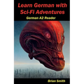 Learn German with Sci-Fi Adventures - Paperback